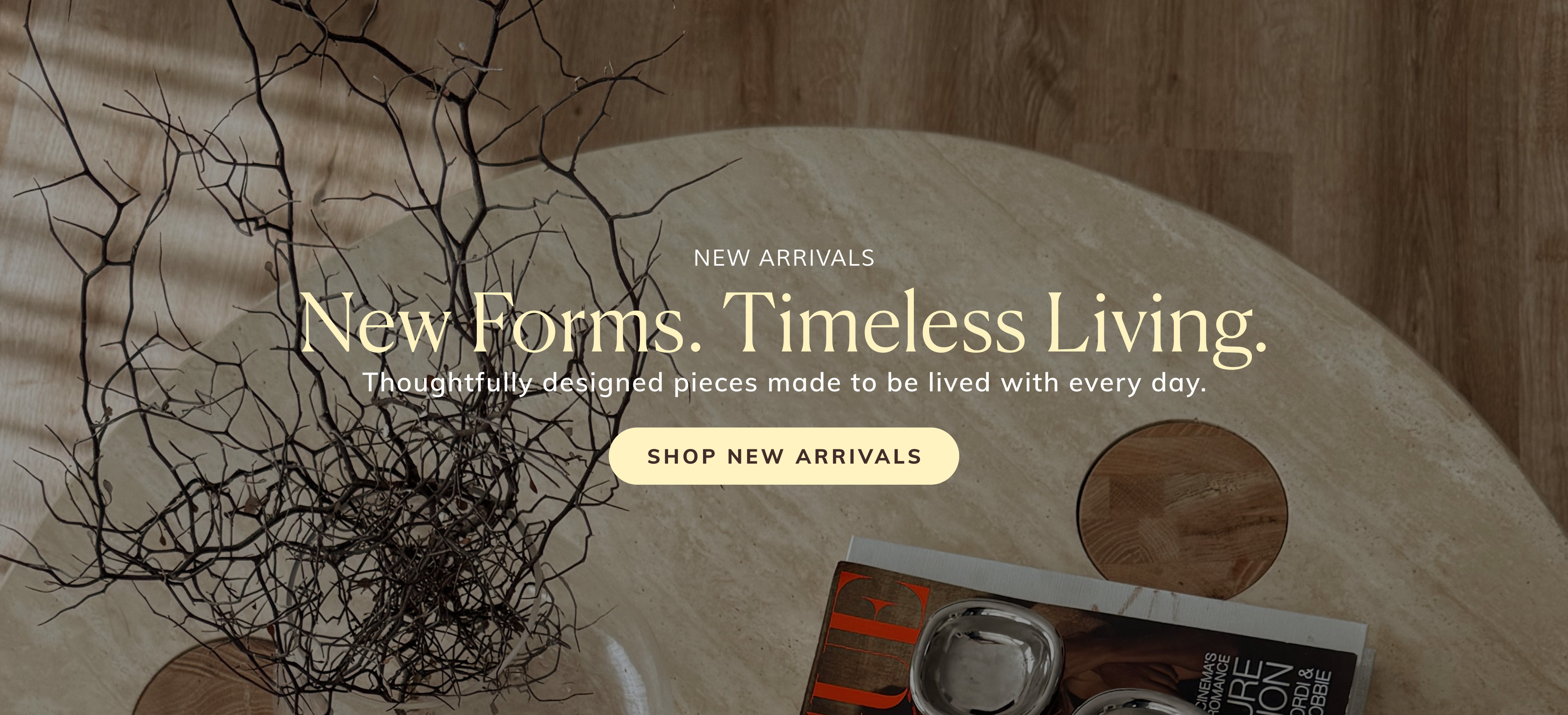 New Forms. Timeless Living.
