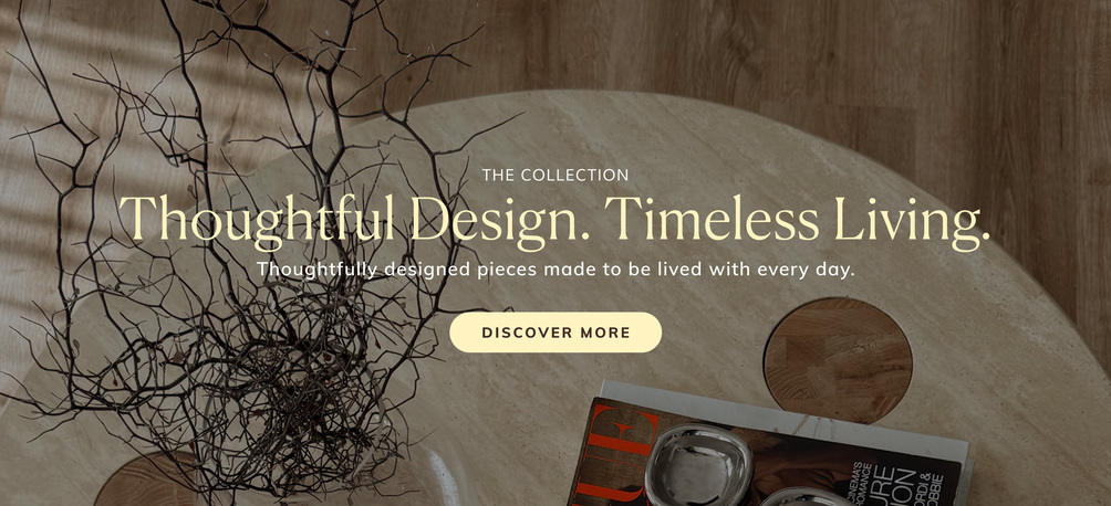 Thoughtful Design. Timeless Living.